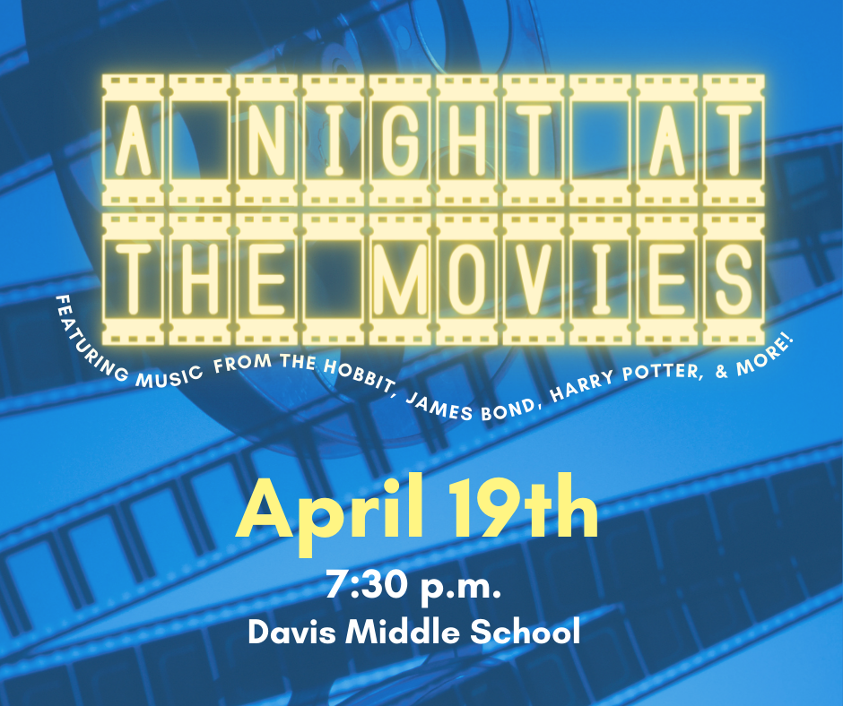 A Night At The Movies - April 19, 2024 at 7:30 p.m. at Davis Middle School
